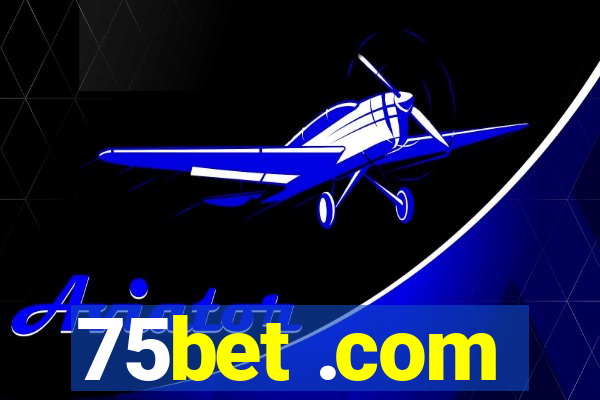 75bet .com